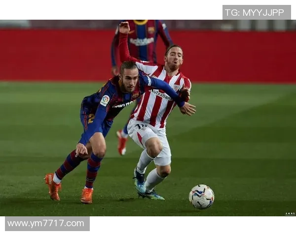 巴萨与毕尔巴鄂竞技精彩对决直播视频全程回顾与分析