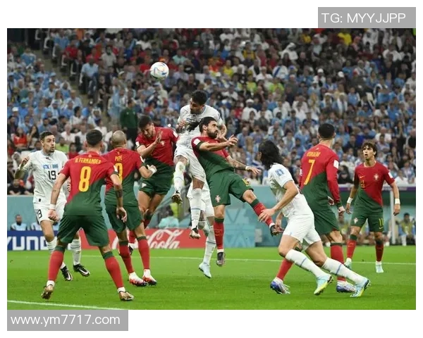 乌拉圭与葡萄牙亚赔分析及赛事前瞻全面解读 乌拉圭与葡萄牙亚赔分析及赛事前瞻全面解读