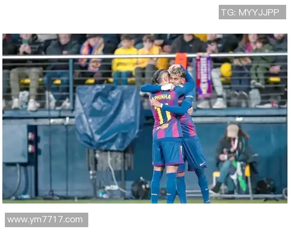 巴萨主场大胜比利亚雷亚尔全场比赛精彩回顾与分析